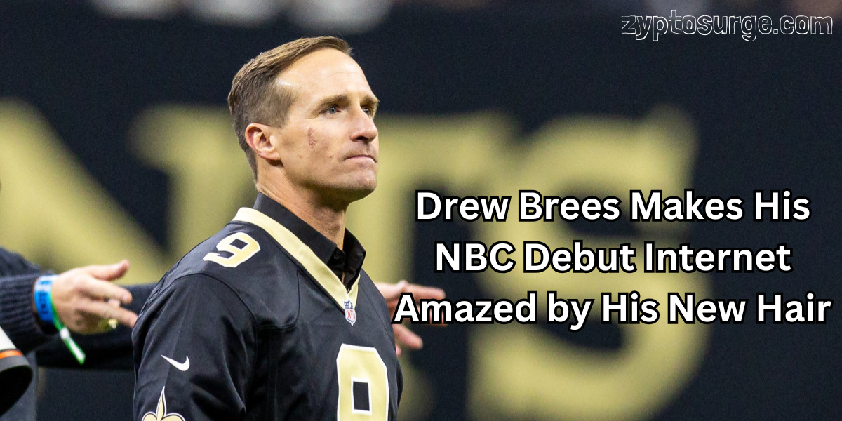 Drew Brees Makes His NBC Debut Internet Amazed by His New Hair