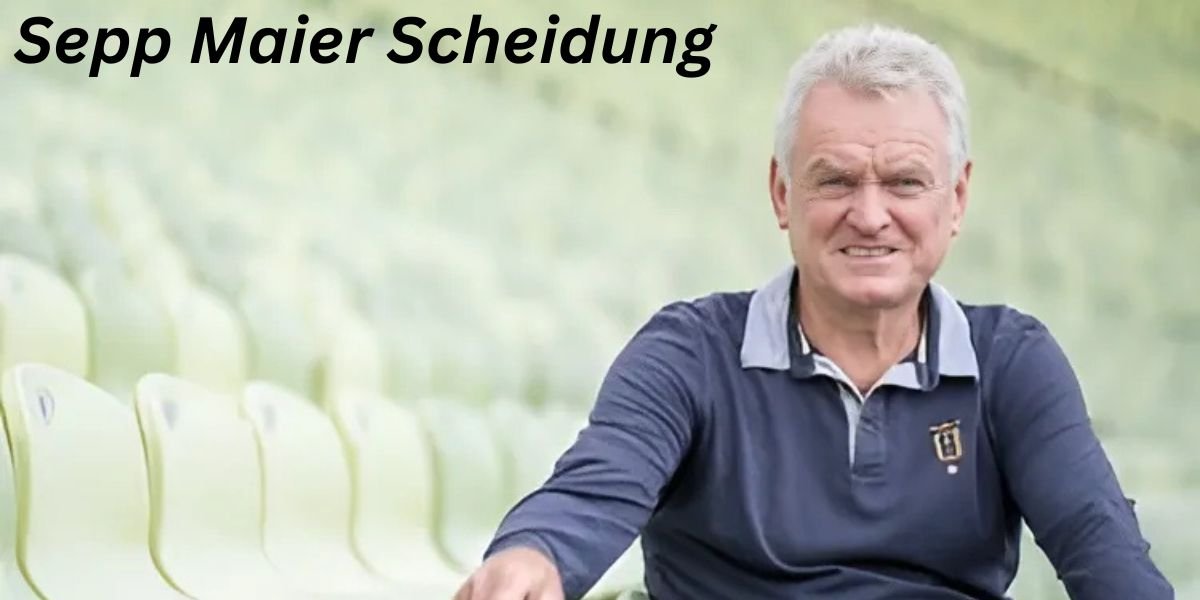 Sepp Maier Scheidung